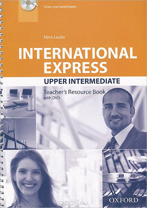 International Express: Upper-Intermediate: Teacher`s Resource Book (+ DVD-ROM)