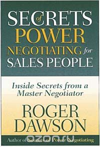Secrets of Power Negotiating for Salespeople: Inside Secrets from a Master Negotiator