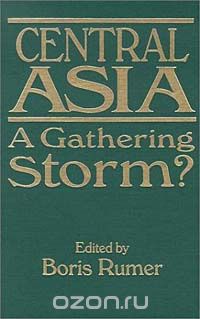 Central Asia: A Gathering Storm?