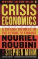 Crisis Economics: A Crash Course in the Future of Finance