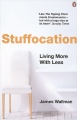 Stuffocation: Living More with Less