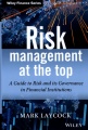 Risk Management at the Top: A Guide to Risk and its Governance in Financial Institutions