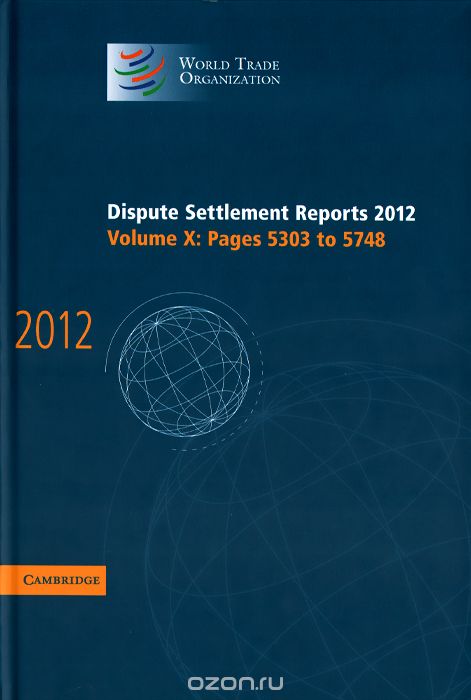 Dispute Settlement Reports 2012: Volume 10: Pages 5303-5748