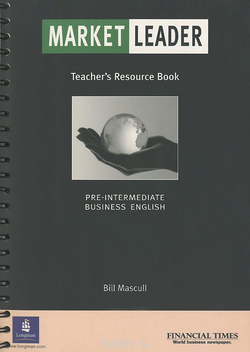 Market Leader: Pre-intermediate Teachers Resource Book: Business English with the "Financial Times"