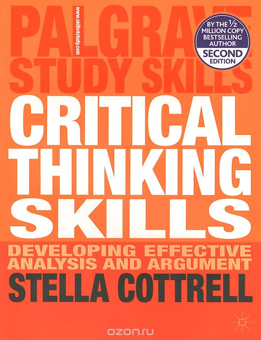 Critical Thinking Skills: Developing Effective Analysis and Argument