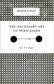 The Necessary Art of Persuasion