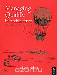 Managing Quality in Architecture: A Handbook for Creators of the Built Environment