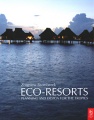 Eco-Resorts: Planning and Design for the Tropics