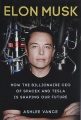 Elon Musk: How the Billionaire Ceo of Spacex and Tesla is Shaping Our Future
