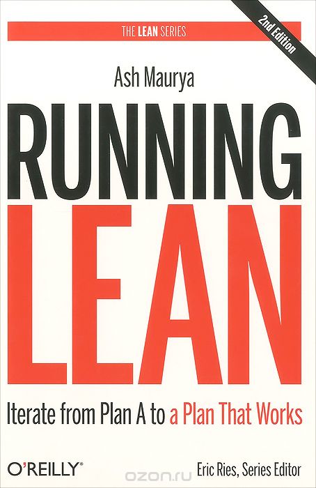 Running Lean: Iterate From Plan A to a Plan That Works