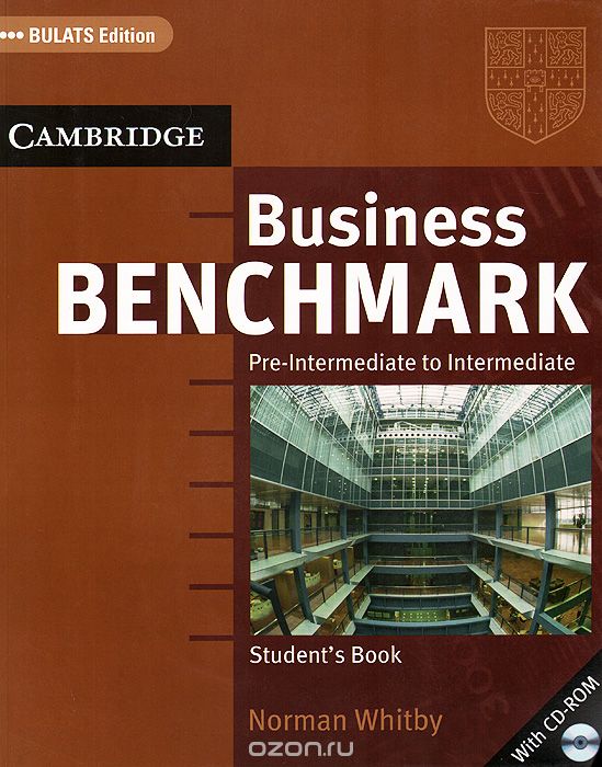 Business Benchmark: Pre-Intermediate to Intermediate: Student`s Book  (+ CD-ROM) 