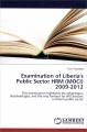 Examination of Liberia`s Public Sector HRM (MOCI): 2009-2012