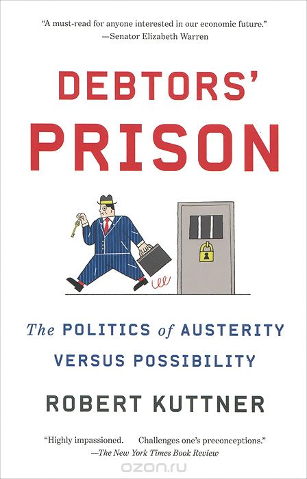 Debtors` Prison: The Politics of Austerity Versus Possibility