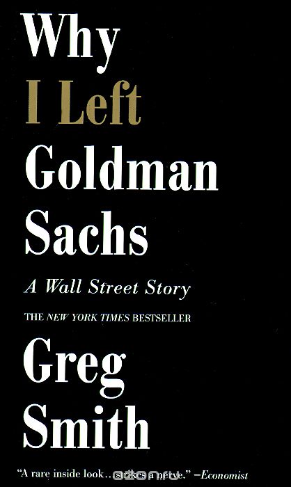 Why I Left Goldman Sach: A Wall-Street Story