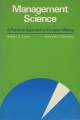 Management science: A Practical Approach to Decision Making
