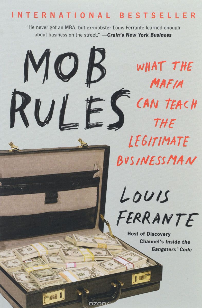 Mob Rules: What the Mafia Can Teach the Legitimate Businessman