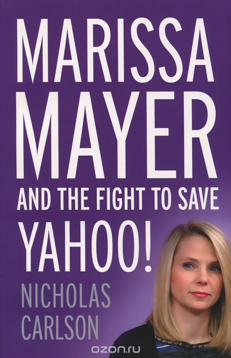 Marissa Mayer and the Fight to Save Yahoo!