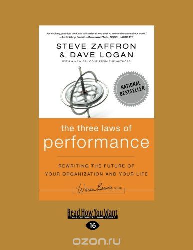 The Three Laws of Performance: Rewriting the Future of Your Organization and Your Life  (J-B Warren Bennis Series) 