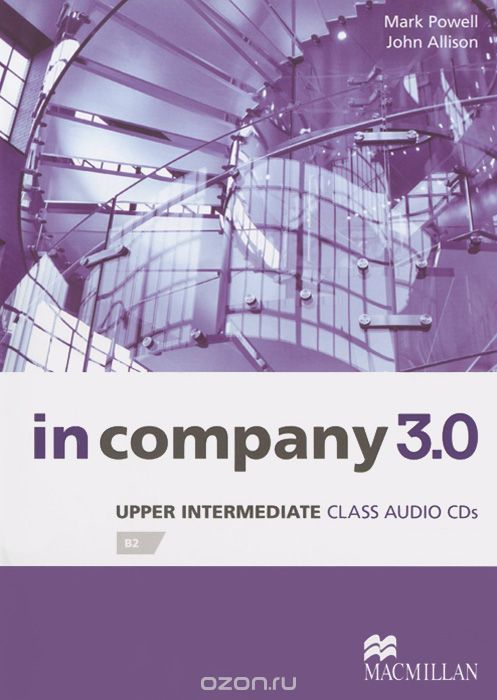 In Company 3. 0: Upper Intermediate: Level B1  (  2 CD) 