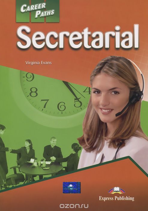Career Paths: Secretarial: Student`s Book 1