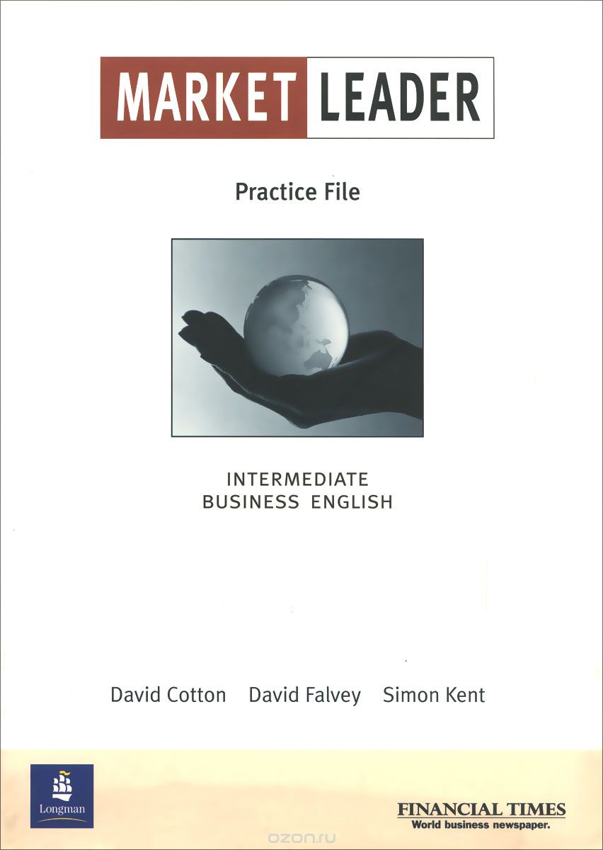 Market Leader: Practice File: Intermediate Business English