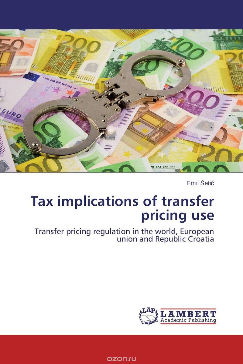 Tax implications of transfer pricing use: Transfer pricing regulation in the world,  European union and Republic Croatia